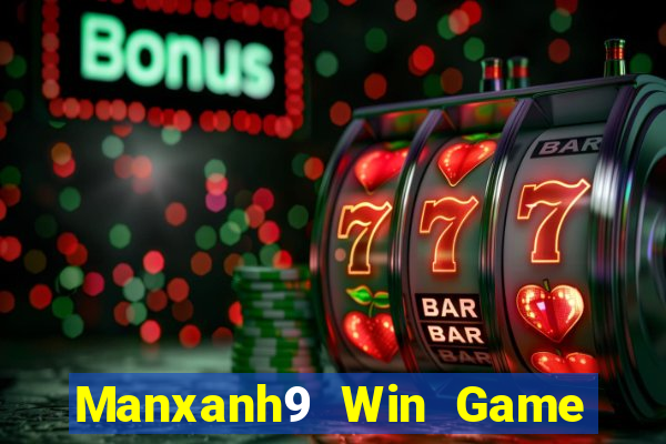 Manxanh9 Win Game Bài Slot