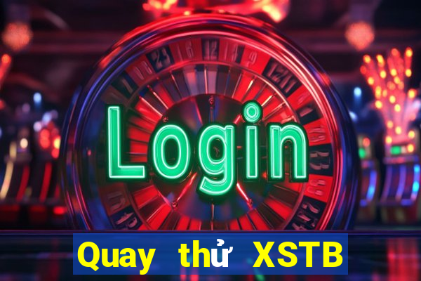 Quay thử XSTB Thứ 2