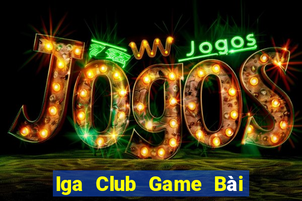 Iga Club Game Bài Nạp Sms