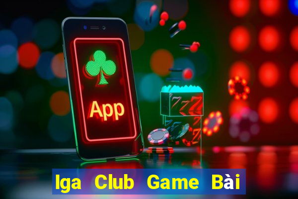 Iga Club Game Bài Nạp Sms