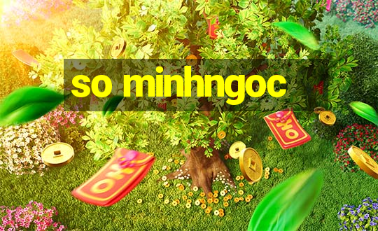 so minhngoc