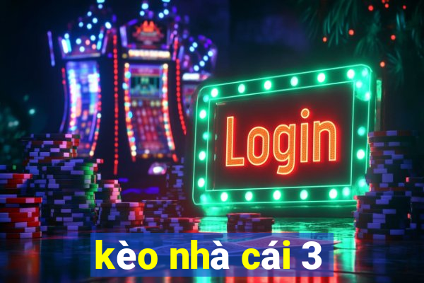 kèo nhà cái 3