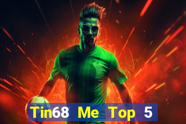 Tin68 Me Top 5 Game Bài Đổi Thưởng Uy Tín 2024