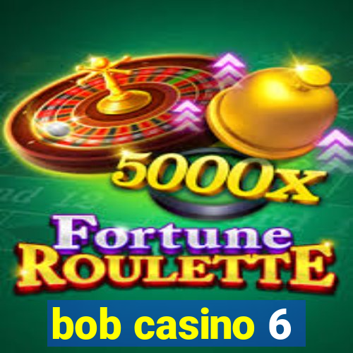 bob casino 6