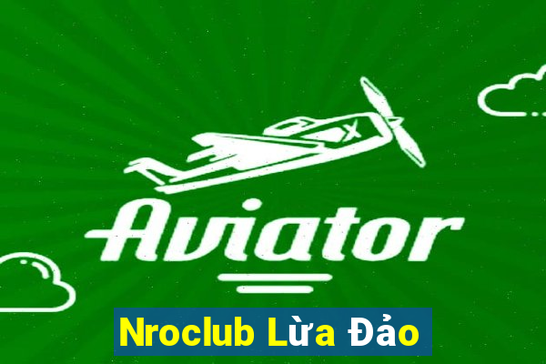 Nroclub Lừa Đảo