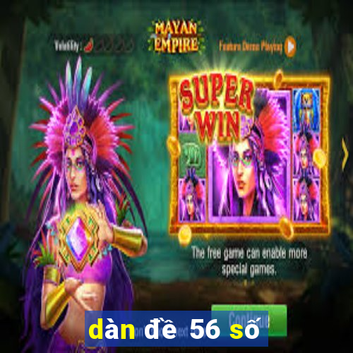 dàn đề 56 số