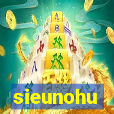 sieunohu