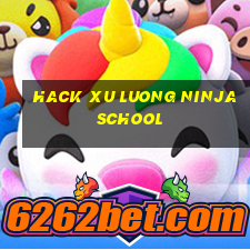 hack xu luong ninja school