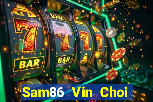 Sam86 Vin Choi Game Đánh Bài