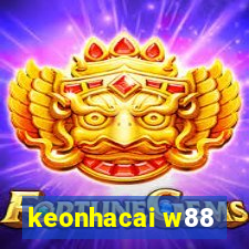 keonhacai w88