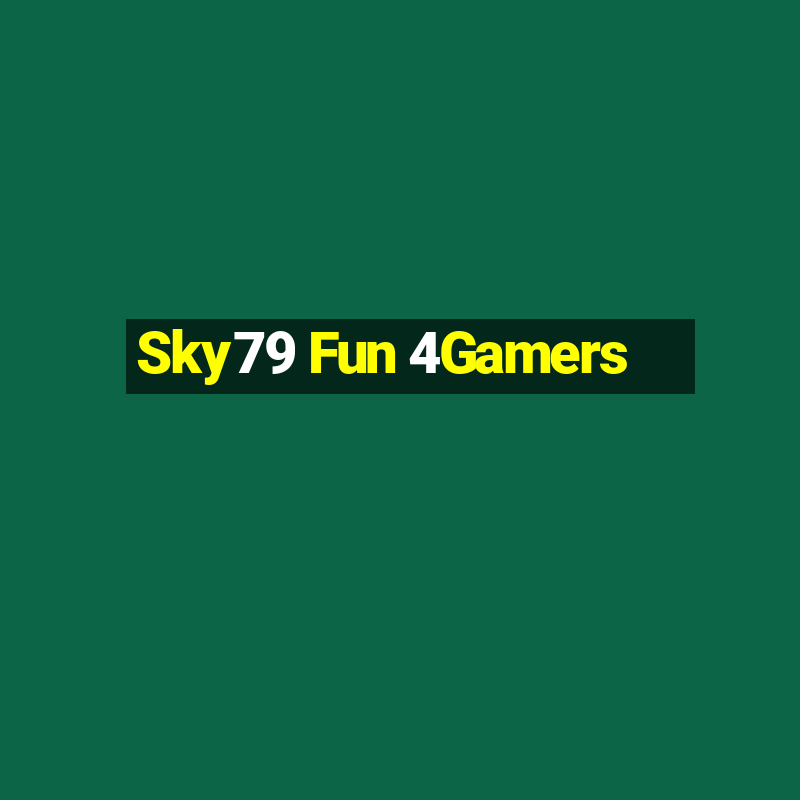 Sky79 Fun 4Gamers