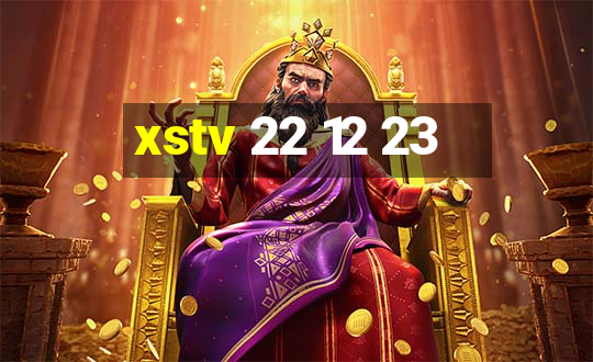 xstv 22 12 23