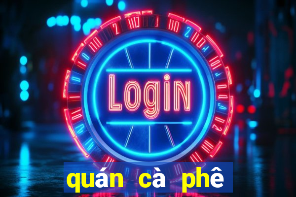 quán cà phê ngồi bệt ở hà nội