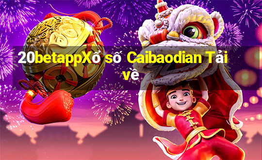 20betappXổ số Caibaodian Tải về