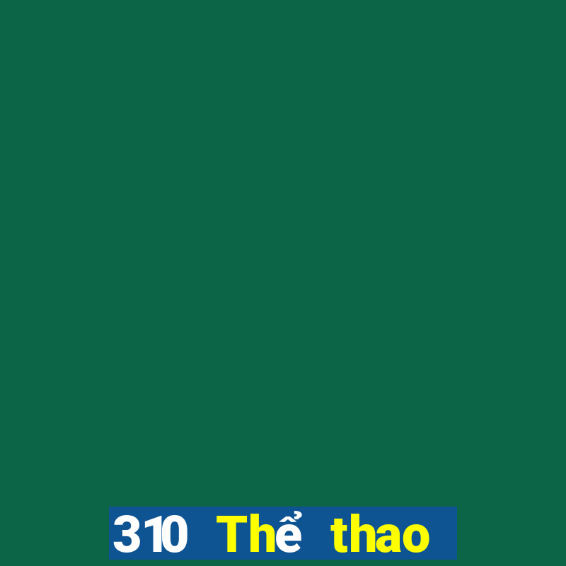 310 Thể thao trực tiếp