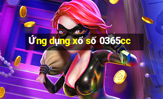 Ứng dụng xổ số 0365cc