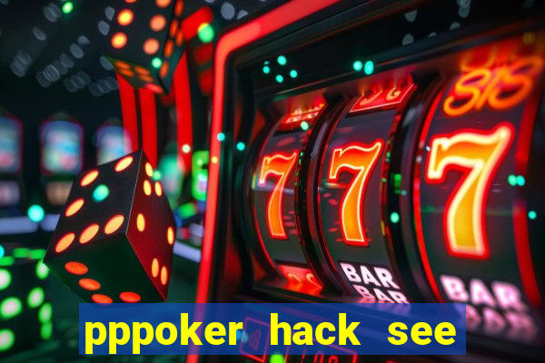 pppoker hack see all cards 2024