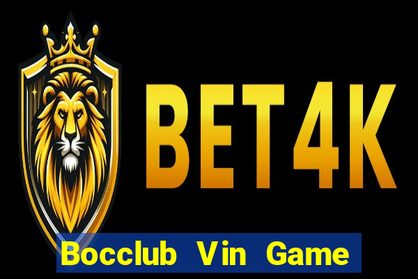 Bocclub Vin Game Bài Chơi Với Bạn Bè