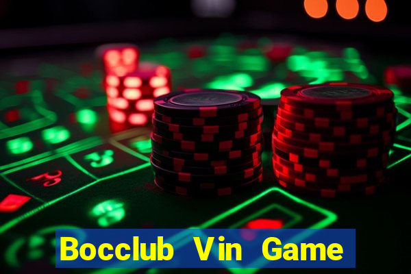 Bocclub Vin Game Bài Chơi Với Bạn Bè