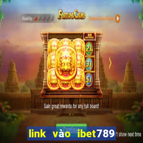 link vào ibet789 mới nhất