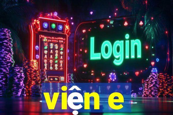 viện e