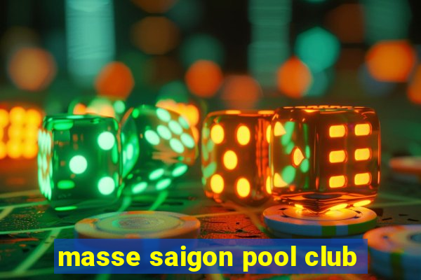 masse saigon pool club