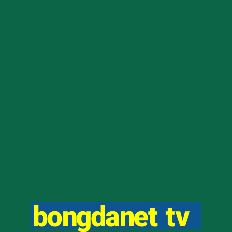 bongdanet tv