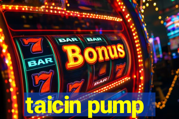 taicin pump