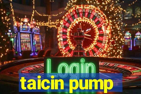 taicin pump