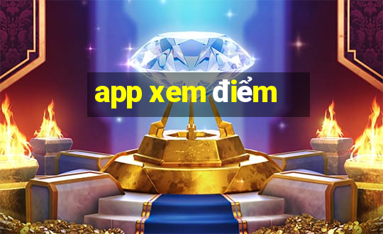 app xem điểm