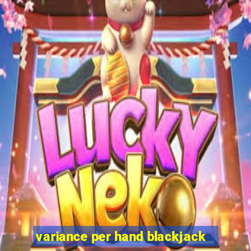 variance per hand blackjack