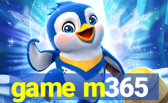 game m365