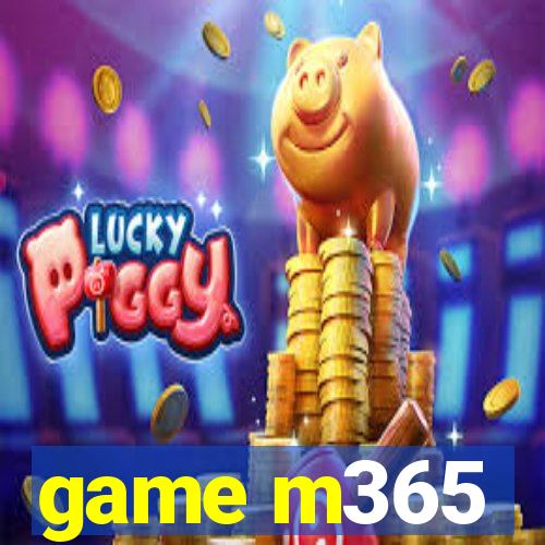 game m365