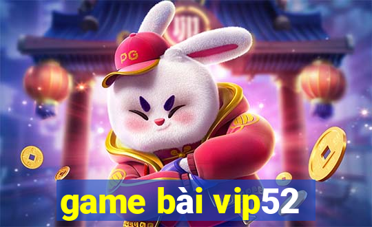 game bai vip52