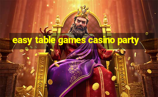 easy table games casino party