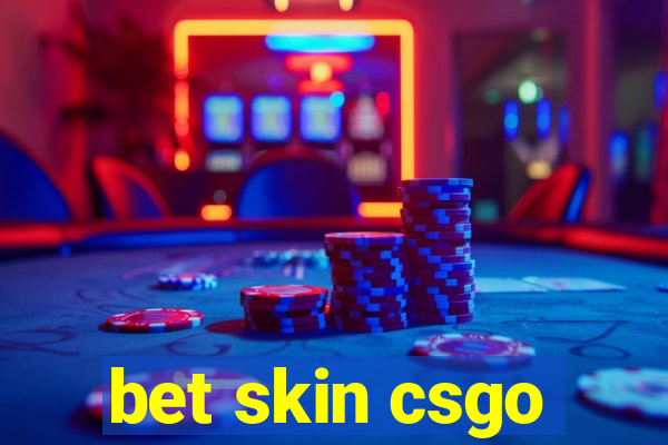 bet skin csgo