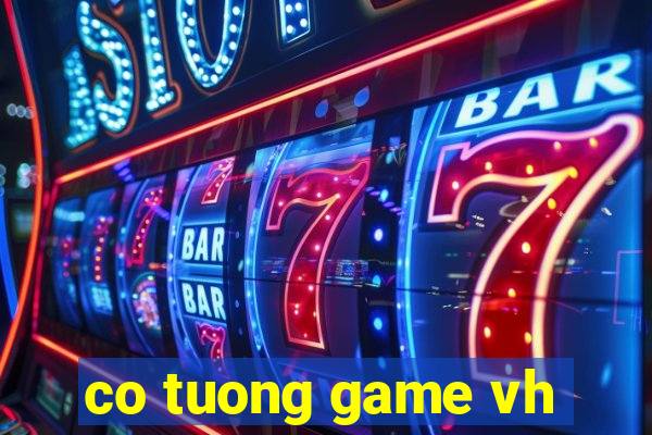 co tuong game vh