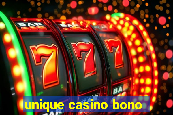 unique casino bono