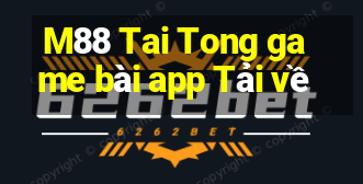 M88 Tai Tong game bài app Tải về