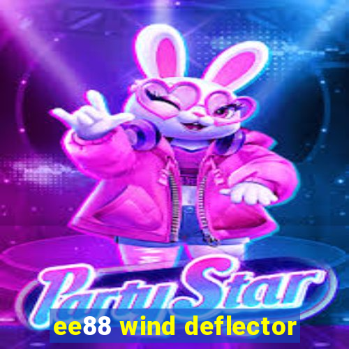 ee88 wind deflector