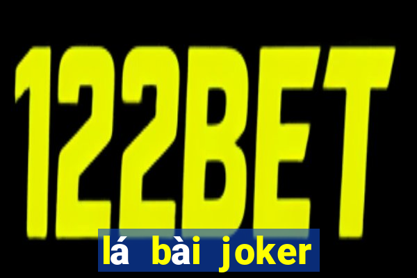 lá bài joker để làm gì