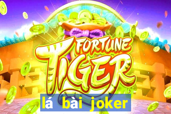 lá bài joker để làm gì