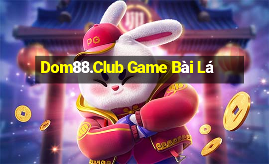 Dom88.Club Game Bài Lá