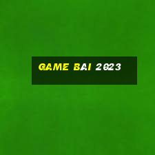 game bài 2023