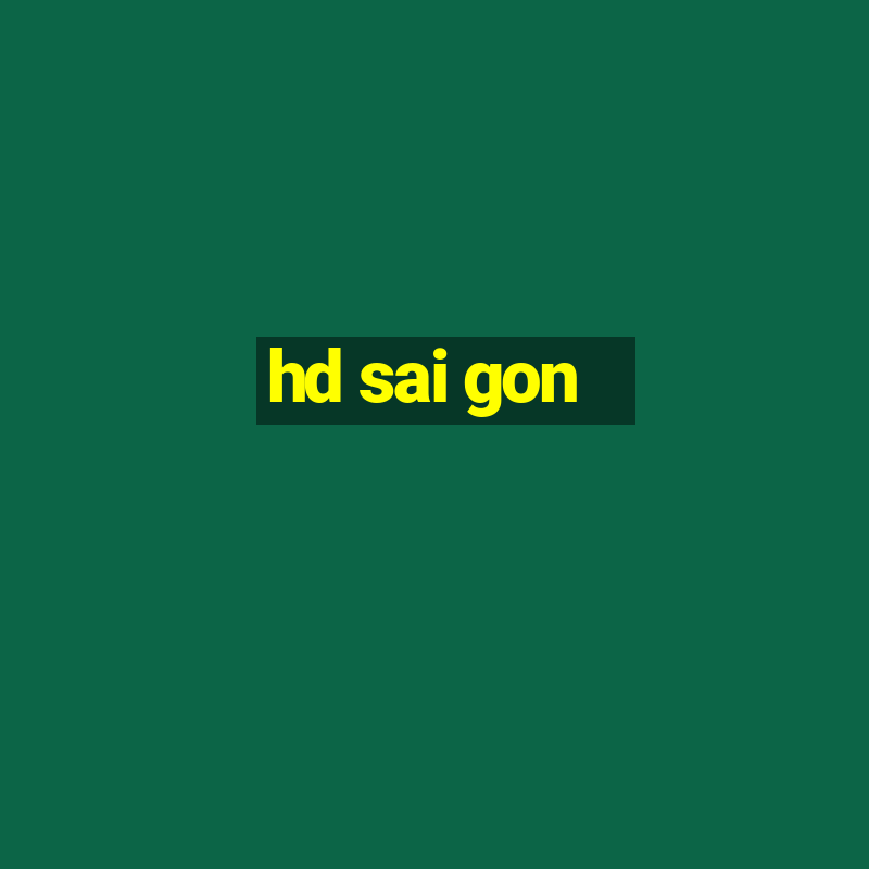 hd sai gon