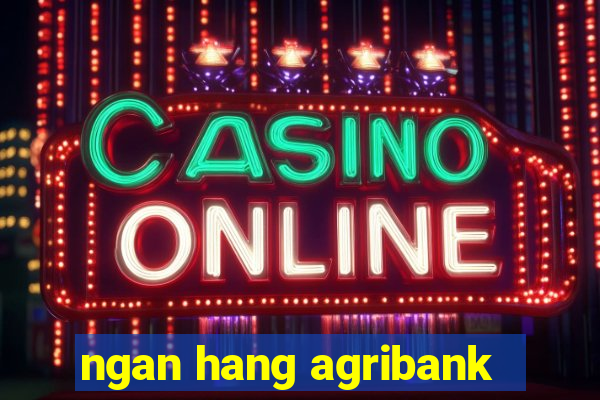 ngan hang agribank