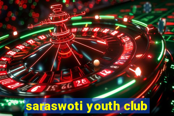 saraswoti youth club