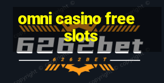 omni casino free slots