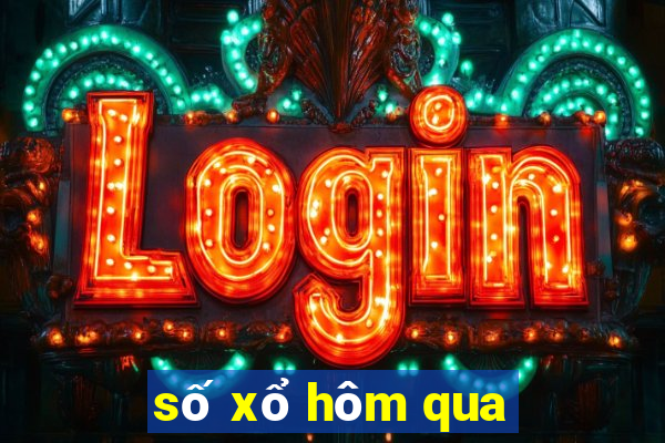 số xổ hôm qua