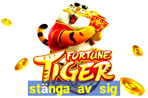 stänga av sig från casino